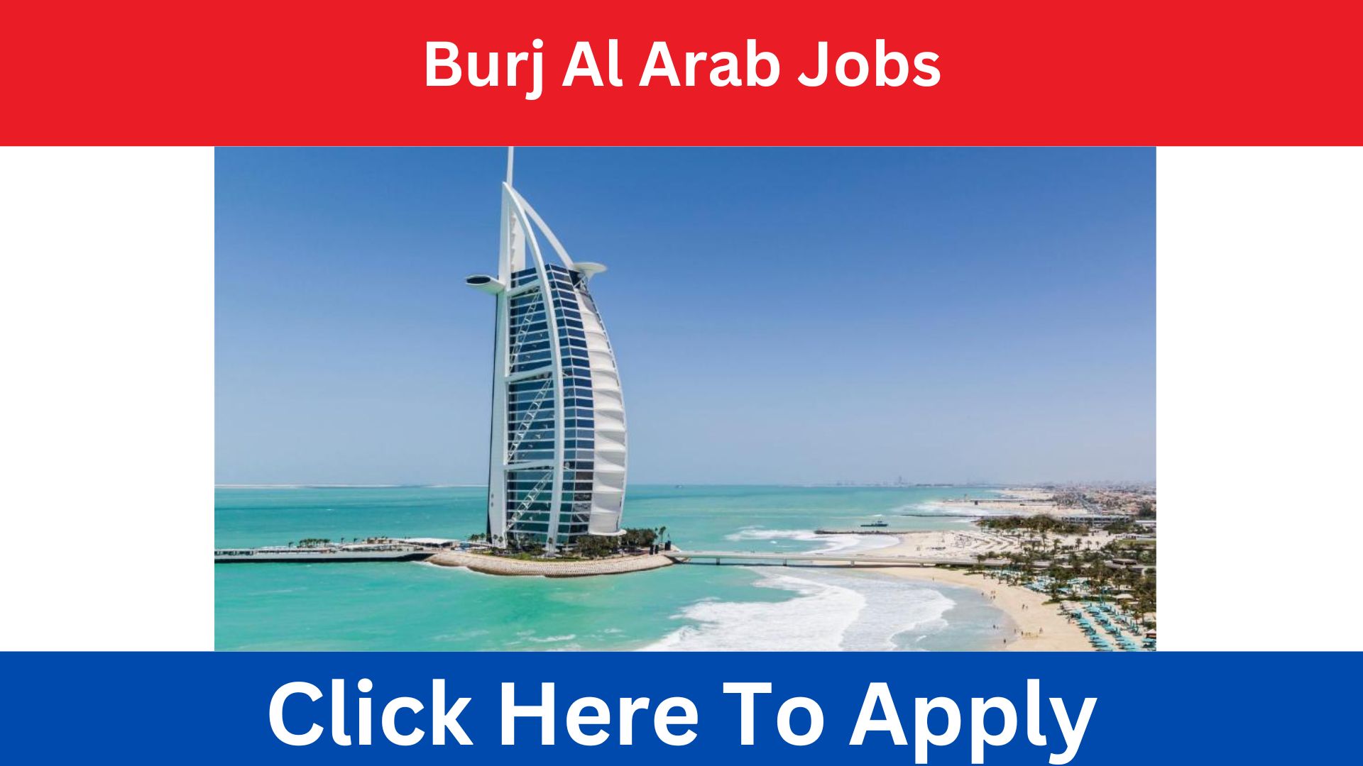 Burj Al Arab Careers 2024 in Dubai: Apply For 7 Star Hotel Jobs