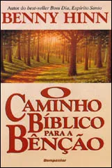 Livro O Caminho Bíblico Para a Bênção - Benny Hinn pdf