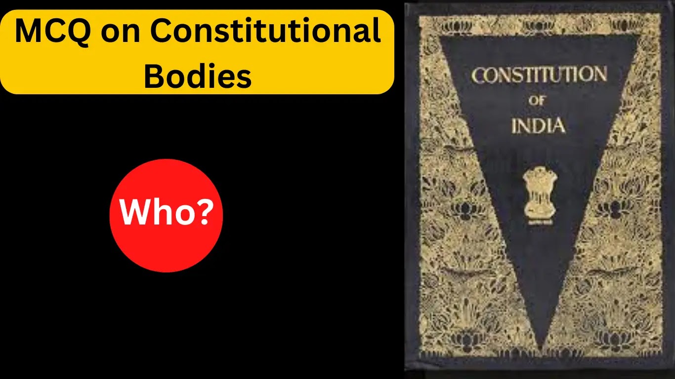 MCQ on Constitutional Bodies