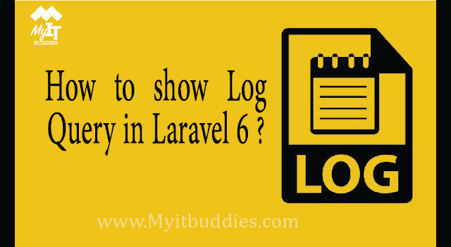 How to show Log Query in Laravel 6?