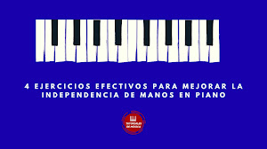 🎹 4 ejercicios efectivos para mejorar la independencia de manos en piano (con PDF gratis y video)