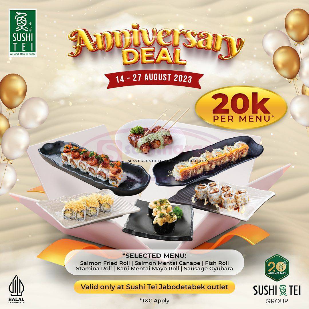 SUSHI TEI Promo ANNIVERSARY DEAL Selected Menu only IDR 20.000