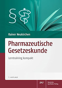 Pharmazeutische Gesetzeskunde: Lerntraining kompakt