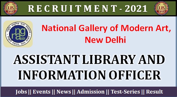 Recruitment for Assistant Library and Information Officer in National Gallery of Modern Art, New Delhi 