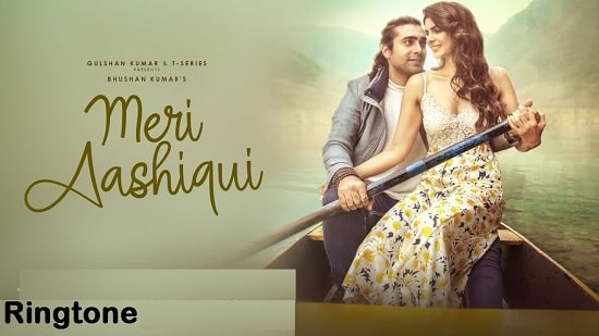 Meri Aashiqui Song Ringtone Download - Rochak Kohli Mp3 Tones