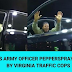 Virginia Police officers Spread  Paper spray and pointed gun  on the US Army officer ,stop to violent traffic rules