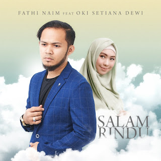 Fathi Naim - Salam Rindu (feat. Oki Setiana Dewi) MP3