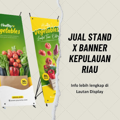 Jual Stand X Banner Kepulauan Riau