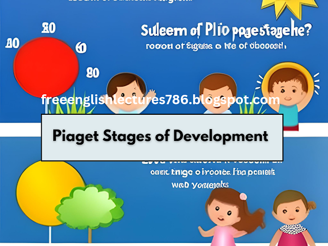 Piaget Stages of Development: Understanding Cognitive Growth in Children