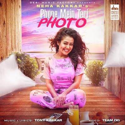 Phone Mein Teri Photo (2016) - Neha Kakkar