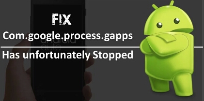 How To Fix Com Google Process Gapps Has Stopped Trick4hack