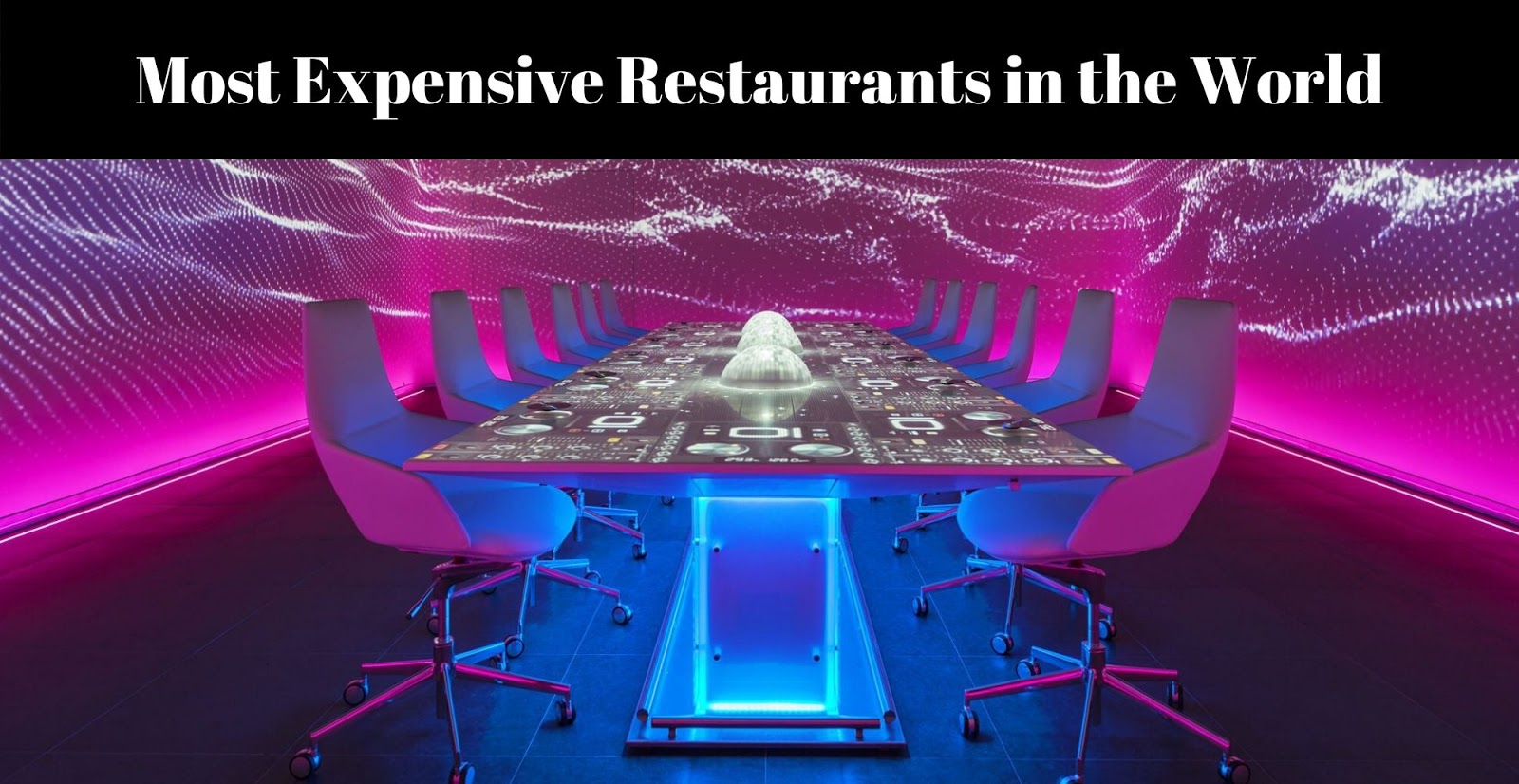 The 10 Most Expensive Restaurants in the World