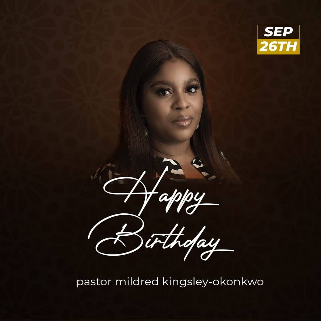 Happy 43rd birthday celebration to Pastor Mildred Okonkwo