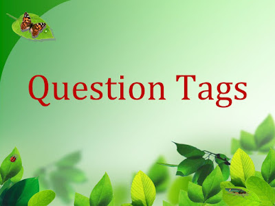 Semester II. Unit -V. Language Activity  QUESTION TAGS-II