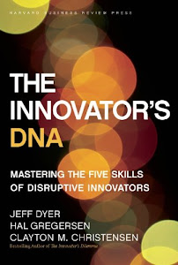 The Innovator's DNA: Mastering the Five Skills of Disruptive Innovators (English Edition)