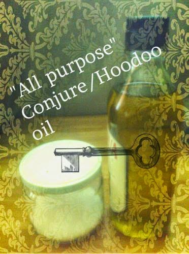 All Purpose Hoodoo Oil And Other Simple Oils