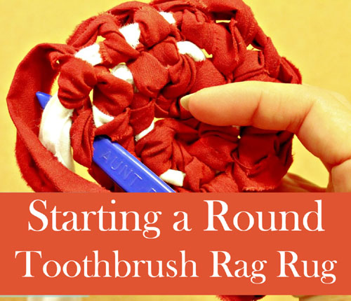 Starting a Round Toothbrush Rag Rug - Tutorial