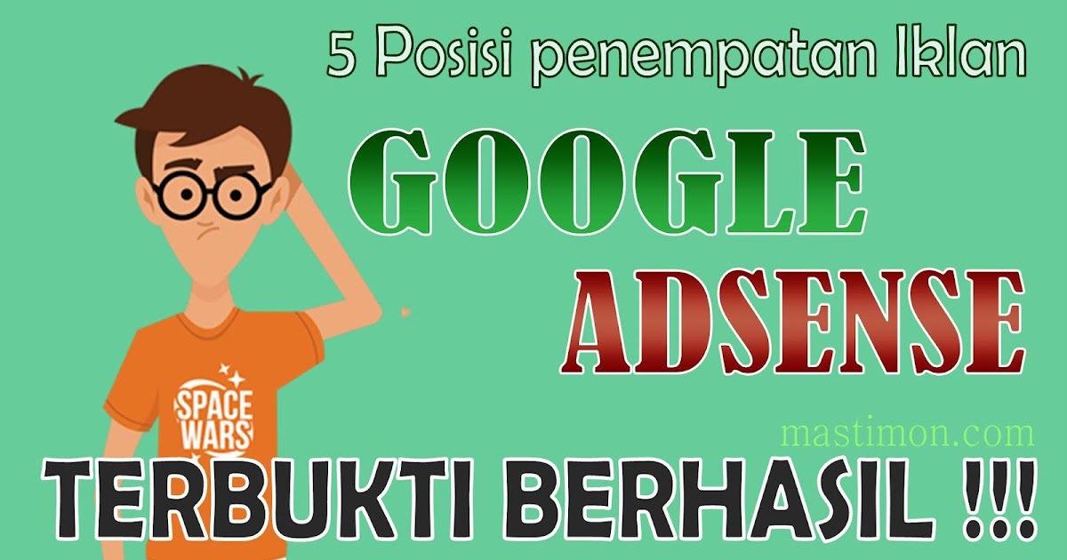 5 Posisi Penempatan Iklan Adsense di BLOG/WEB yang Efektif dan Berhasil