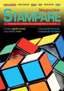 Stampare. Tecnologie della stampa e della comunicazione 2016-12 - Dicembre 2016 & Gennaio 2017 | TRUE PDF | Mensile | Stampa | Professionisti | Tecnologia | Impianti
Stampare è una rivista mensile nazionale, fondata nel 1980, dedicata alle tecnologie delle arti grafiche e della comunicazione.
Raggiunge ogni mese aziende del settore grafico: tipografie, fustellifici, centri strampa offset e digitale, editoria elettronica, litigrafie, fotocomposizioni, fotolito, legatorie, etichettifici, cartotecniche e serigrafie, editori e case editrici, produttori di materie prime per l'industria grafica.
La rivista tratta le tecniche di pre e dopo stampa, stampa offset, digitale, serigrafica, tampografica per impressione su carta, cartoncino e tessuto.
Il tutto corredato di servizi e interviste che spaziano tra nuove tecnologie, attualità, macchinari, materiali e servizi nel mondo grafico, fiere, inserzioni e pubblicità. Tutto quello che serve per un costante aggiornamento in un settore in conyinua espansione.