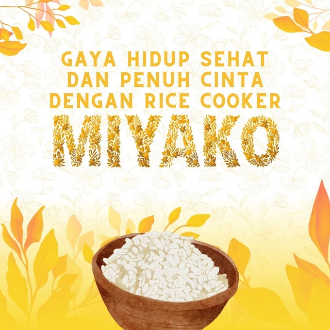 Rice Cooker Miyako Nanoal: Hadirkan Momen Penuh Cinta