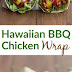 HAWAIIAN BBQ CHICKEN WRAPS