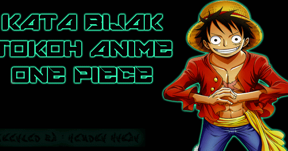  Kata  Bijak  Tokoh Anime One  Piece  HOUDARKNESS