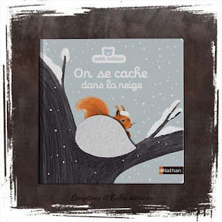 On se cache dans la neige, un livre sur la neige pour les bébés dès 6 mois, à toucher, manipuler. collection chez Editions Nathan