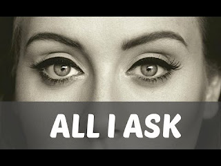 Lirik Lagu Adele - All I Ask dan Terjemahan Bahasa Indonesia