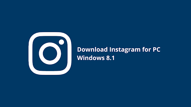Download Instagram for PC Windows 8.1