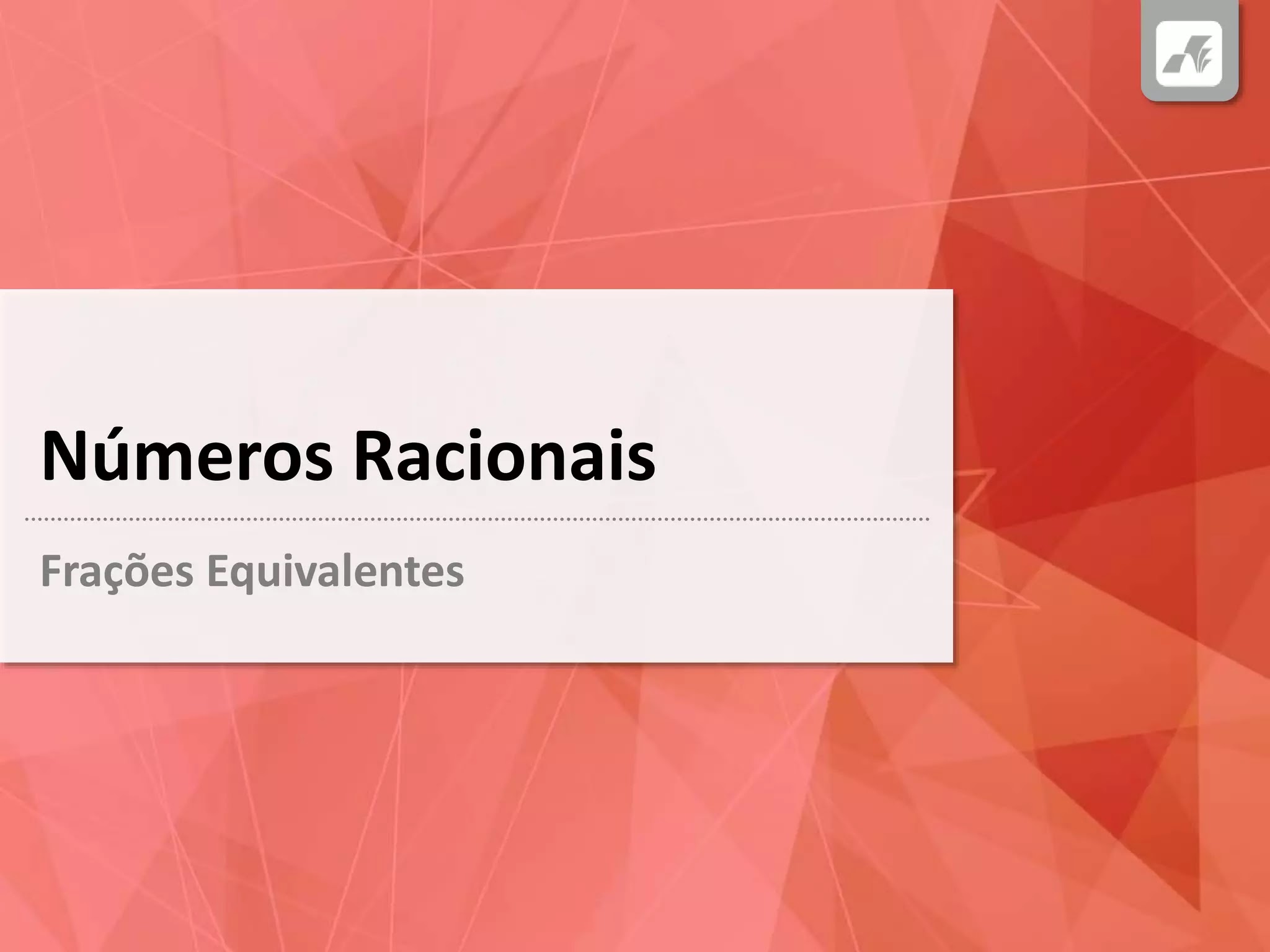 Números Racionais Frações Equivalentes