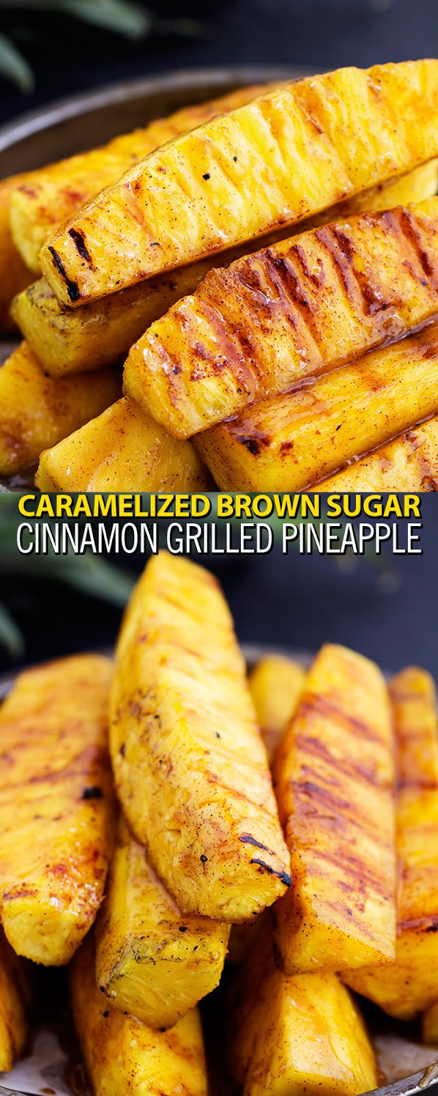 CARAMELIZED BROWN SUGAR CINNAMON GRILLED PINEAPPLE