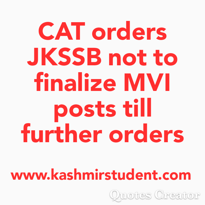 CAT orders JKSSB not to finalize MVI posts till further orders, Details Inside