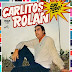 CARLITOS ROLAN - CON TODO - 1981 ( CALIDAD 320 kbps ) CON MEJOR SONIDO