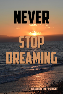 Never Stop Dreaming Images