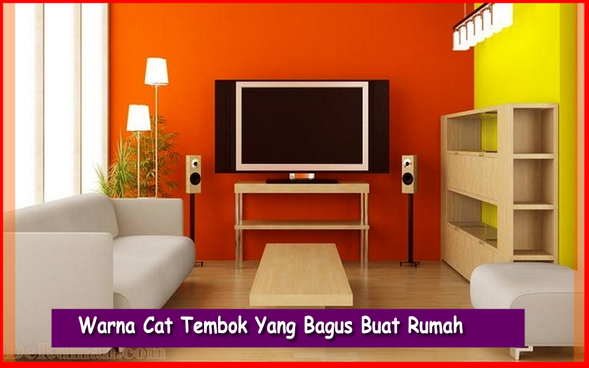 4 Pilihan Warna  Cat  Tembok  Yang Bagus Buat Rumah