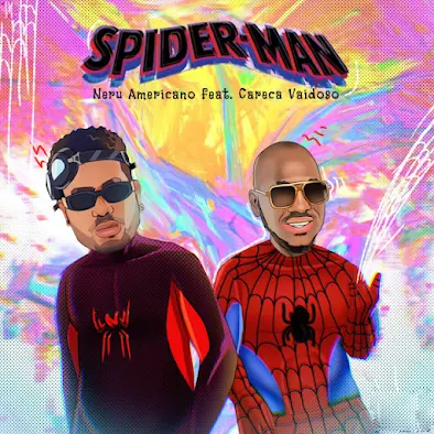 Nerú Americano - Spider-Man (feat. Careca Vaidoso)