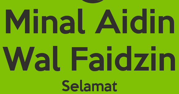 Arti Ucapan minal aidin wal faizin taqabbalallahu minna wa 