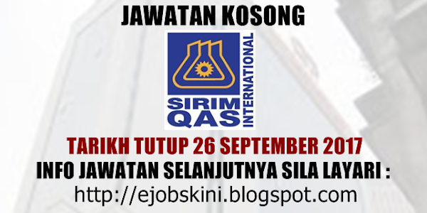 Jawatan Kosong SIRIM QAS International Sdn Bhd - 26 September 2017