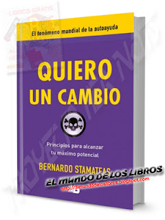 PDF-Quiero un cambio, principios para alcanzar tu máximo potencia - Bernardo Stamateas - 1era Edición 2013 - 42 páginas