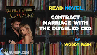 Read Contract Marriage with the Disabled CEO Novel Full Episode