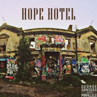 pochette George Sanders and THE PARALLELS hope hotel,  collaboration, EP 2023