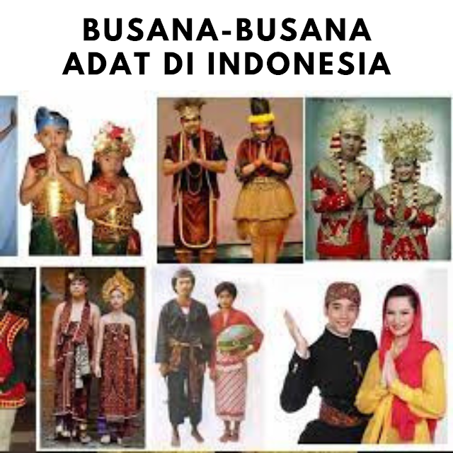Apa Saja Nama-Nama Pakaian Adat di Indonesia?