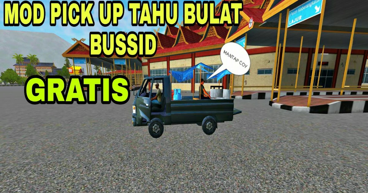 Kumpulan Livery Mod Pick Up Tahu Bulat Bus Simulator 