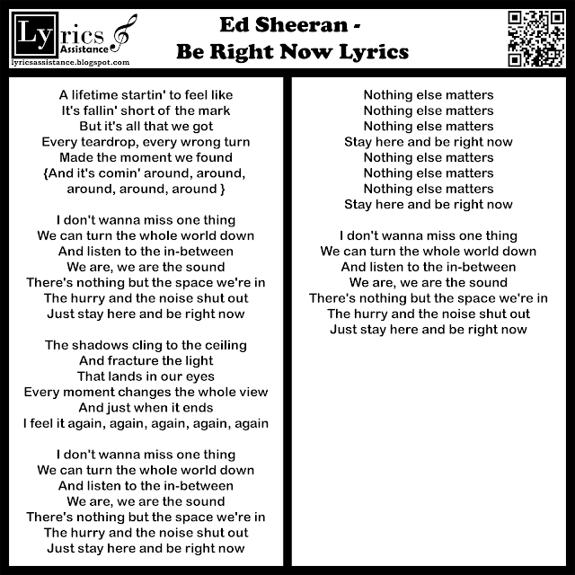 Ed Sheeran - Be Right Now Lyrics | lyricsassistance.blogspot.com