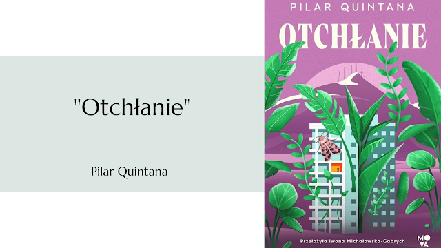 #610 "Otchłanie" – Pilar Quintana (przekład Iwona Michałowska-Gabrych)