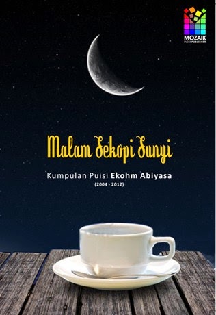 Kepada Puisi  MALAM  SEKOPI SUNYI 