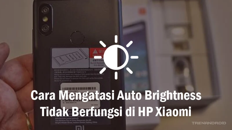 Cara Mengatasi Auto Brightness Tidak Berfungsi di HP Xiaomi