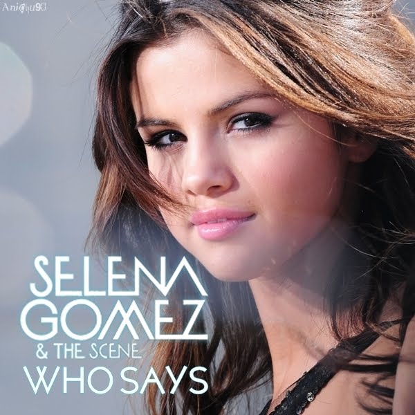 selena gomez who says cover art. selena gomez who says cover.