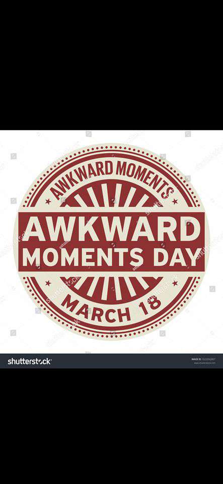 Awkward Moments Day Wishes Photos