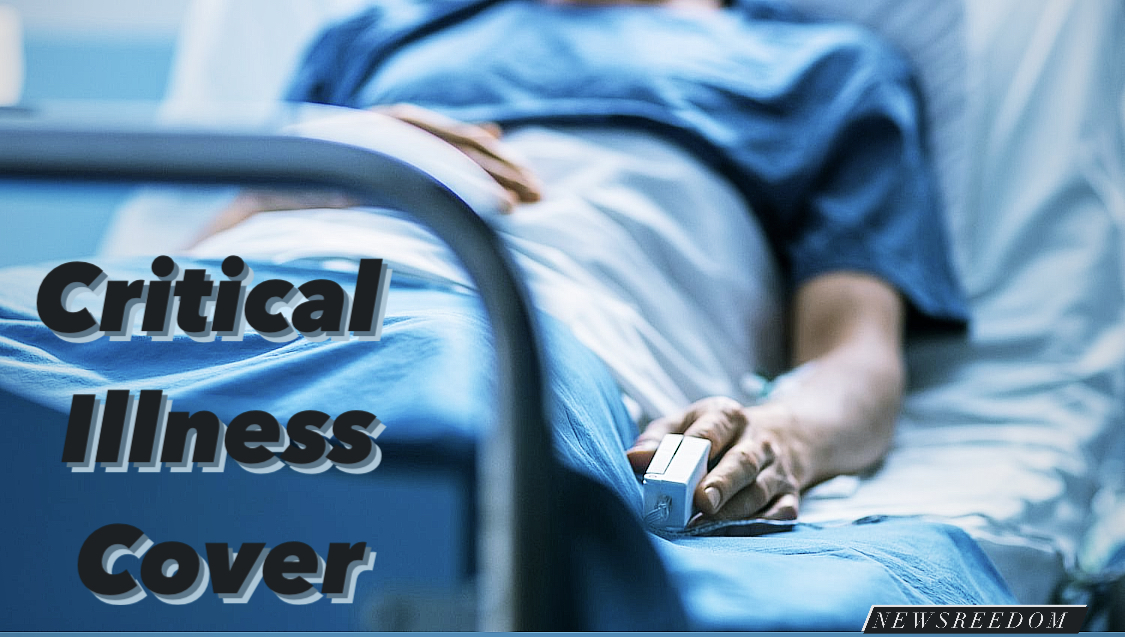 Critical illness Insurance: What Is It? Who Needs It?